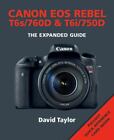 Canon EOS Rebel T6s/760d & T6i/750d by Taylor, David