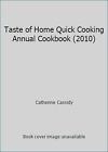 Taste of Home Quick Cooking Annual Cookbook (2010) by Catherine Cassidy