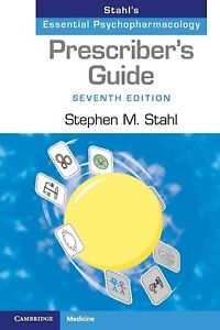 Prescriber's Guide: Stahl's Essential Psychopharmacology Paperback....