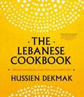 The Lebanese Cookbook: Delicious and Authentic Recipes from a Top Lebane - GOOD
