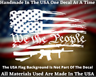 Distressed American Flag We The People With AR 15 Vinyl Decal USA Seller