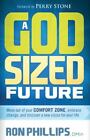 A God-Sized Future: Move Out of Your Comfort Zone, Embrace Change, and Discover