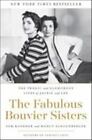 The Fabulous Bouvier Sisters: The Tragic and Glamorous Lives of Jackie and Lee b