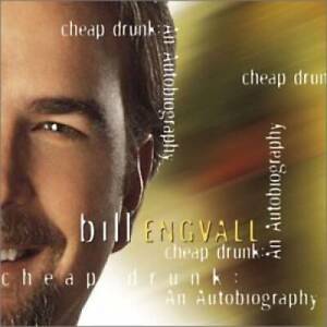 Cheap Drunk: An Autobiography - Audio CD By BILL ENGVALL - VERY GOOD