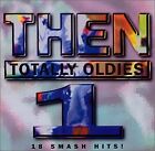 THEN 1 TOTALLY OLDIES - V/A - CD - **EXCELLENT CONDITION**