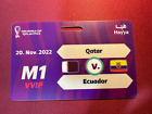 FIFA Qatar 2022 Match# 1 Qatar Vs Ecuador HAYYA Souvenir VVIP Pass World Cup
