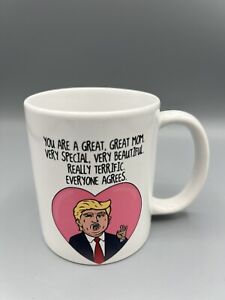 Donald Trump Mug You Are a Great Mom Coffee Cup Birthday Or Mothers Day