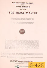 Gorton 1-22, 3365A Trace Master, Vertical Mill Maintenance and Parts Manual