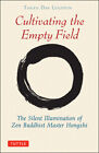 Cultivating The Empty Fields: The Silent Illumination Of Zen Master Hongzhi