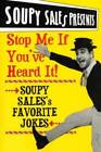 Stop Me If You've Heard It!: Soupy Sales Favorite Jokes - Paperback - GOOD