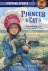 Pioneer Cat (A Stepping Stone Book(TM)) - Paperback - ACCEPTABLE