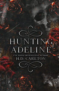Hunting Adeline  Part-2  USA Today Bestselling Paperback