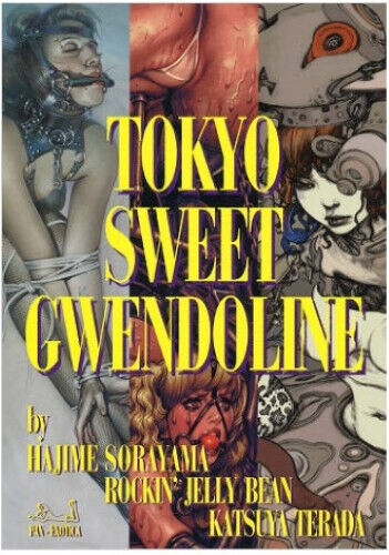 Tokyo Sweet Gwendoline SORAYAMA ROCKIN' JELLY BEAN TERADA Legendary Artists Book