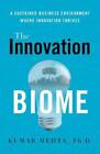 The Innovation Biome: A Sustained Business Environment Where Innov - ACCEPTABLE