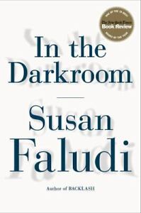 In the Darkroom - hardcover, Susan Faludi, 9780805089080