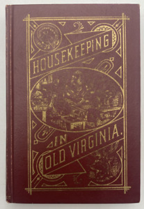 Housekeeping In Old Virginia Cookbook Tyree Facsimile Cookbook Collectors 1965