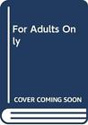 For Adults Only By Charlotte Lamb