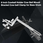 6 Inch Cowbell Holder Cow Bell Mount Bracket Cow-bell Clamp for Bass Drum A5B1
