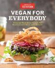 Vegan for Everybody: Foolproof Plant-Based Recipes for Breakfast, Lunch,  - GOOD