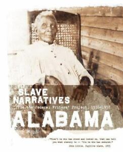 Alabama Slave Narratives, Alabama, Slave Narratives, Paperback