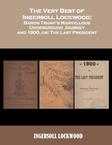 The Very Best of Ingersoll Lockwood:Baron Trump's Marvellous Underground Journey