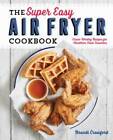 The Super Easy Air Fryer Cookbook: Crave-Worthy Recipes for Healthi - ACCEPTABLE