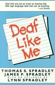 Deaf Like Me by James P. Spradley and Thomas S. Spradley Paperback 1985