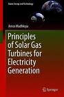 Principles of Solar Gas Turbines for Electricity Generation - 9783319683874