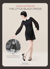 Famous Frocks: The Little Black Dress: Patterns for 20 ... by Dolin Bliss O'Shea