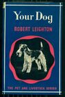 YOUR DOG BY ROBERT LEIGHTON  1951. PET & LIVESTOCK SERIES