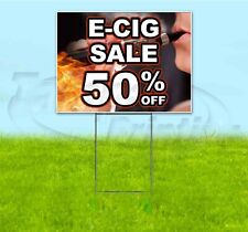 E-CIG SALE 50% OFF 18x24 Yard Sign WITH STAKE Corrugated Bandit USA VAPE DEALS