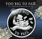2023 - Too Big To Fail 1 OZ .999 Silver Shield PROOF MINIMINTAGE Round IN STOCK!