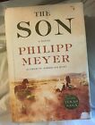 Philipp Meyer THE SON First Edition 1st Print Texas Saga of Wealth Ruthlessness