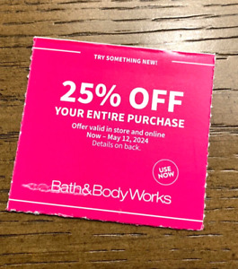 New ListingBath & Body Works Coupon 25% Off Entire Purchase Exp. May 12, 2024