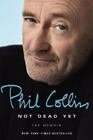 Not Dead Yet: The Memoir by Collins, Phil