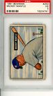 1951	Bowman	Mickey	Mantle	253	PSA 3 		Yankees		10333