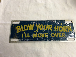 Vintage Blow Your Horn I'LL Move Over License Plate Topper - Sign Accessory