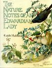 Nature Notes of an Edwardian Lady (1905) by Holden, Edith 0718133390 The Fast