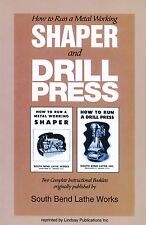 How to Run a Metal Working Shaper & Drill Press, South Bend Lathe Wks
