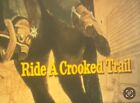 16mm Feature Film: RlDE A CROOKED TRAIL“” In IBTECH Excellent / Print