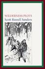 Wilderness Plots: Tales About the Settlement of the American Land - GOOD