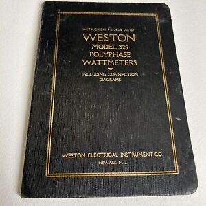 Antique Instructions for the Use of Weston Model 329 Polyphase Wattmeters, 1922