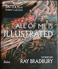 All of Me Is Illustrated Ray Bradbury Tattoo Book Special Lim Ed 20 Copies Signe
