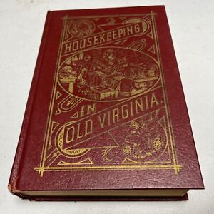 HOUSEKEEPING IN OLD VIRGINIA Marion Cabell Tyree HC 1965 Reprint of 1879 Vintage