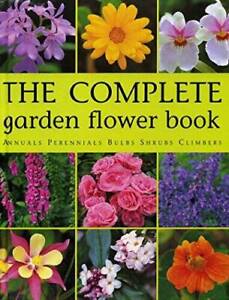 The Complete Garden Flower Book - Hardcover By n/a - GOOD