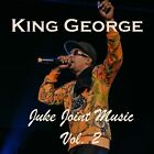 King George  - Juke Joint Music Vol 2    CD NEW