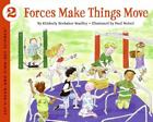 Forces Make Things Move [Let's-Read-and-Find-Out Science 2] , Bradley, Kimberly