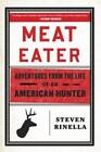 Meat Eater: Adventures from the Life of an American Hunter - Hardcover - GOOD