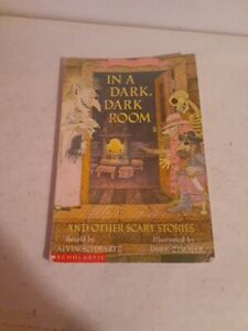 In a Dark Dark Room and Other Scary Stories by Alvin Schwartz
