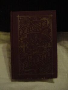 HOUSEKEEPING IN OLD VIRGINIA, 1879 RECIPES (1965 COOKBOOK COLLECTORS LIBRARY